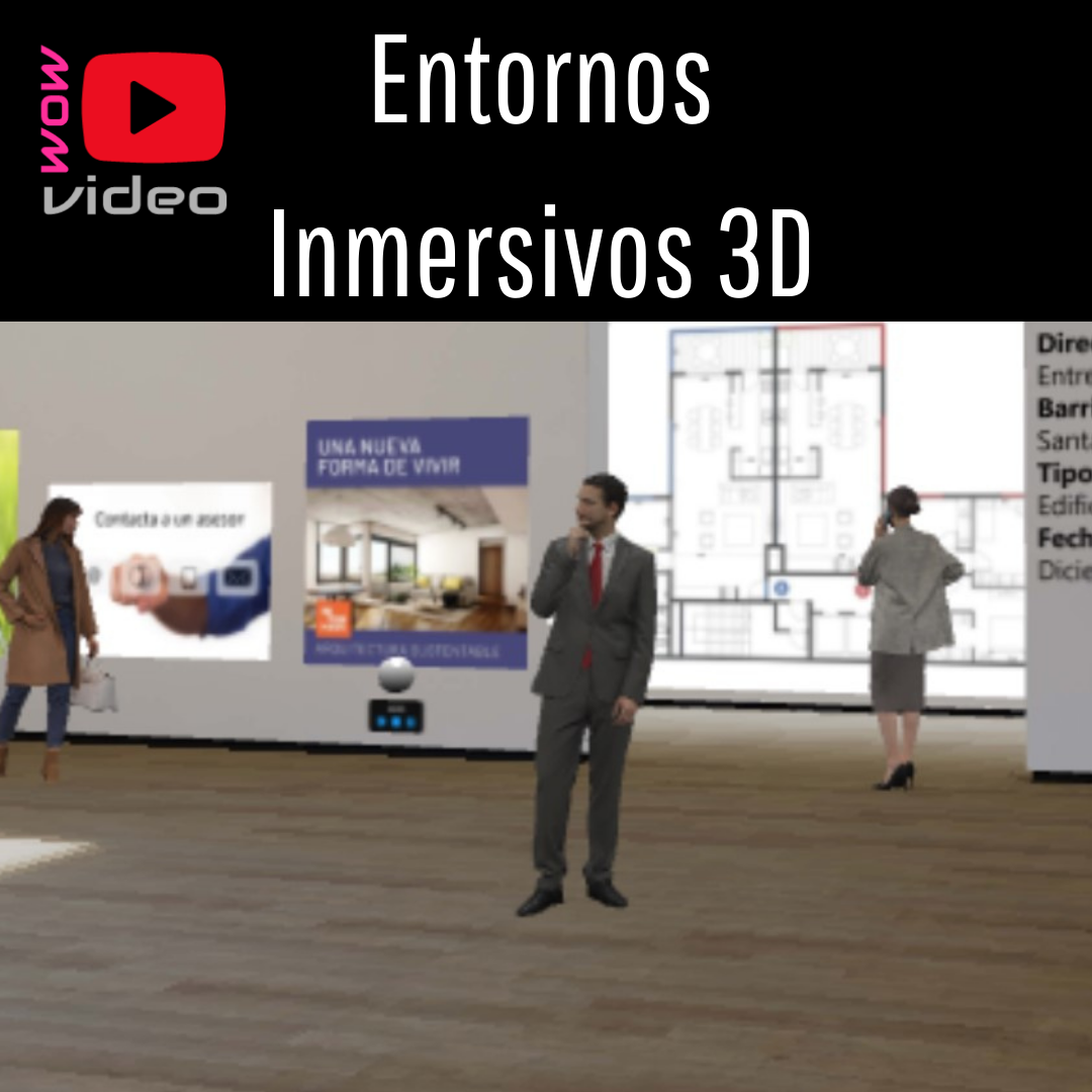 Experiencias Inmersivas- Entornos Inmersivos 3D